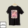 Just Buy Me Pizza And Touch My Butt T-Shirt