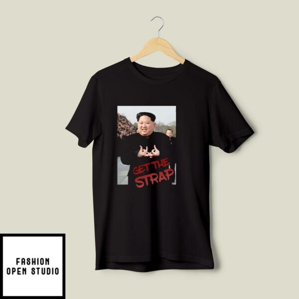 Kim Jong Un Blood T-Shirt Get The Strap