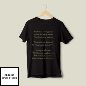 Lo There Do I See My Father T-Shirt Viking Prayer