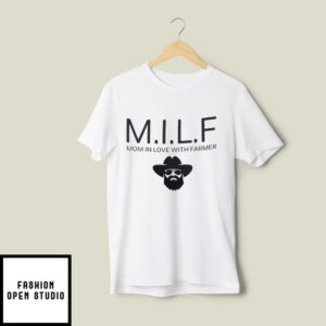 MILF Mom In Love With Farmer T-Shirt