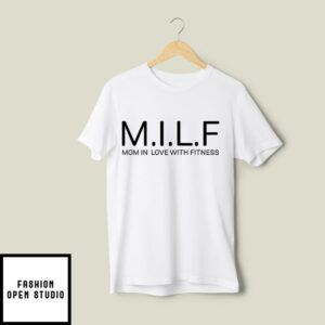 MILF Mom In Love With Fitness T-Shirt