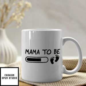 Mama To Be Mug First Mother’s Day Coffee Mugs