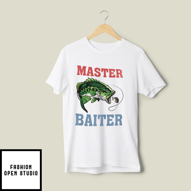Master Baiter T-Shirt Master Baiter Meme Fishing Lover T-Shirt