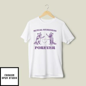 Mutual Weirdness Forever T-Shirt