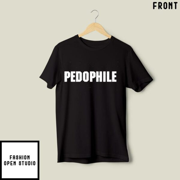 Pedophile Also A Rapist Sweatshirt