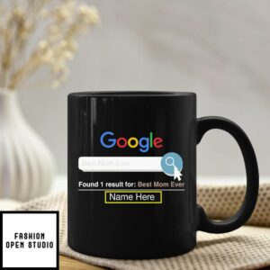 Personalized Google Search Best Mom Ever Mug Mother’s Day