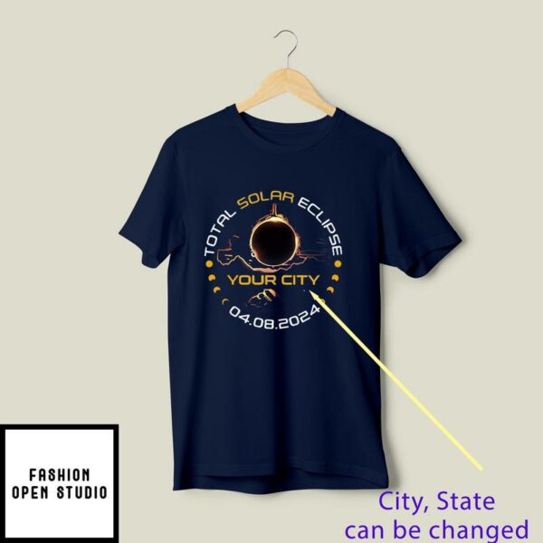 Personalized Total Solar Eclipse City State Eclipse 4 8 2024 T-Shirt