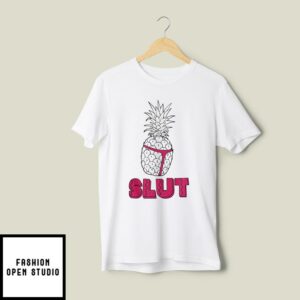 Pineapple Slut T-Shirt