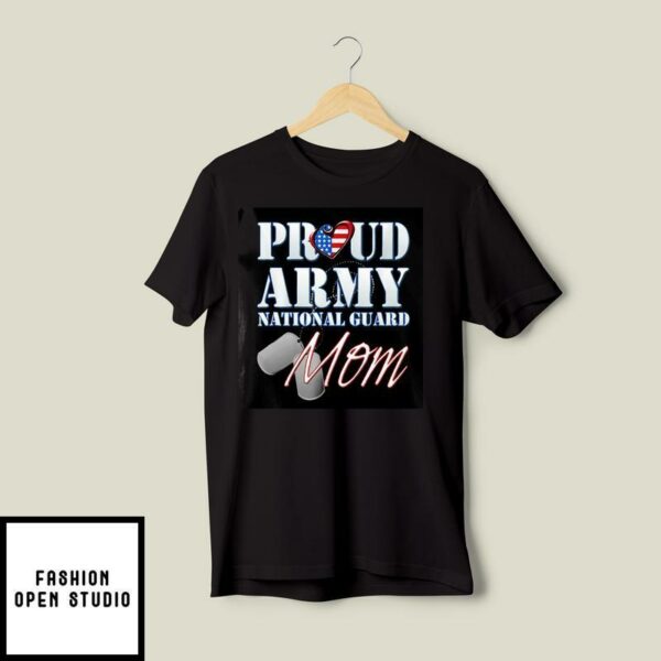 Proud National Guard Mom T-Shirt
