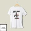 Sorry Girls I Only Hang With Models Gundam Models T-Shirt