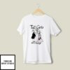 Tall Girls For Short Kings T-Shirt