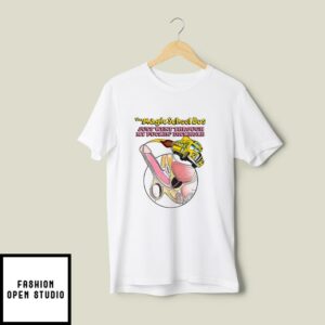 The Magic School Bus Just Went Through My Fuckin’ Dickhole T-Shirt