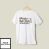 The Real Moms Of Quarantine Mom Quarantine T-Shirt