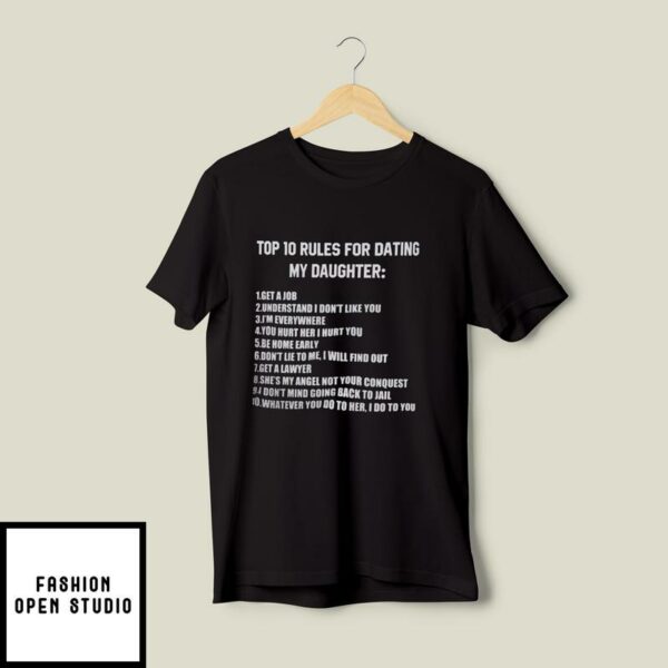Top 10 Rules For Dating My Daughter T-Shirt