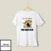 You Call It Autism I Call It That Dawg In Me T-Shirt