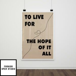 AUGUST Taylor Swift Poster To Live For The Hope Of It All Song Lyric
