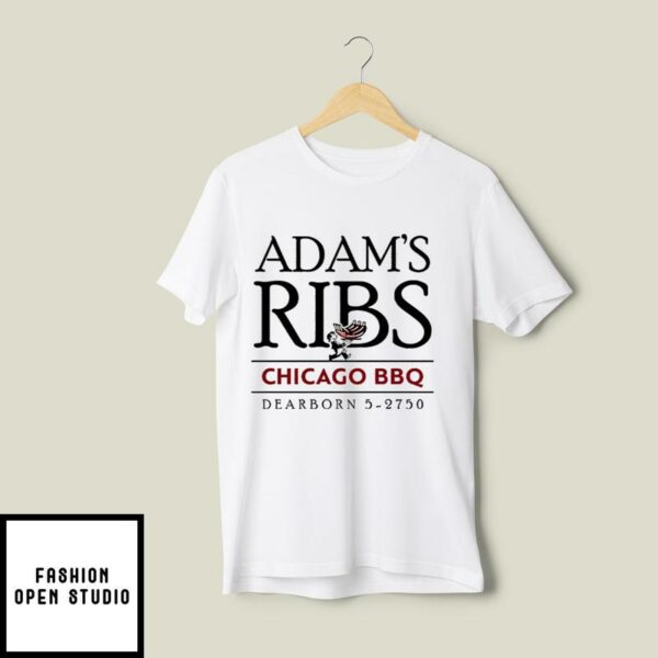 Adam’s Ribs Chicago BBQ Dearborn 5 2750 T-Shirt