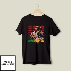 Alex Pereira Collector’s T-Shirt  UFC 300 For MMA Alex Poatan Pereira