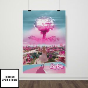 Barbie The Destroyer Of Worlds Poster Barbie And Oppenheimer