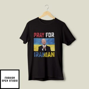 Biden Iranian People T-Shirt Pray For Iranian