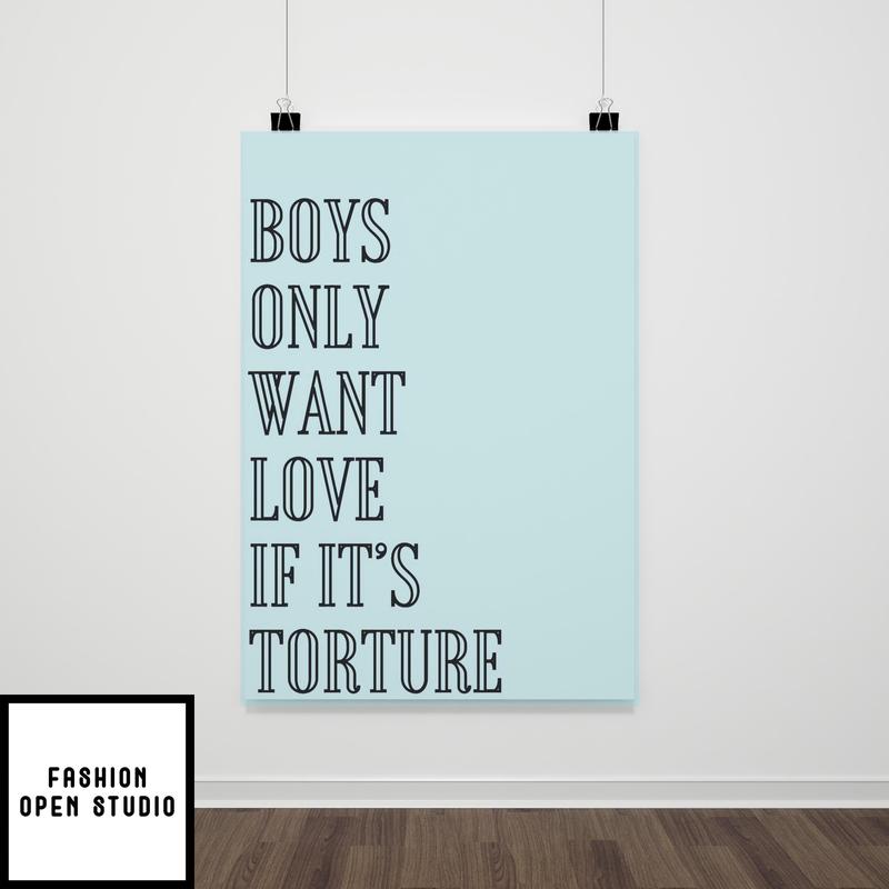 Blank Space Taylor Swift Poster, Boys Only Want Love If It's Torture