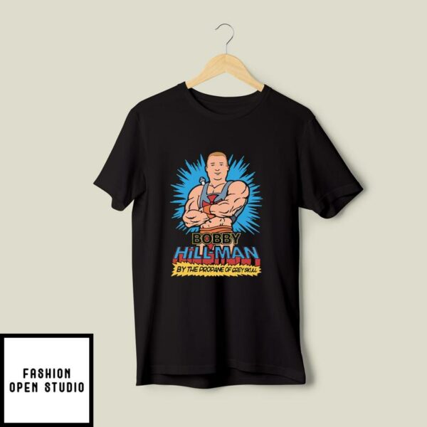 Bobby Hill-Man By The Propane Of Grey Skull T-Shirt