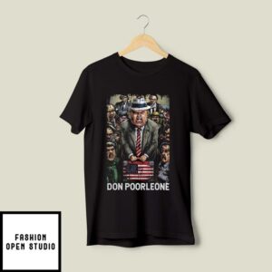 Don Poorleone Funny Trump Indictment T-Shirt