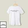 Don’t Get Horny Around Me I’m An Empath T-Shirt