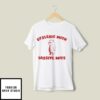 Dyslexic With Tassive Mits Massive Tits T-Shirt