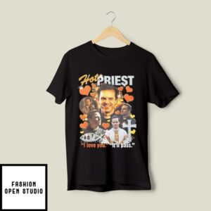 Fleabag Hot Priest I Love You It’ll Pass T-Shirt