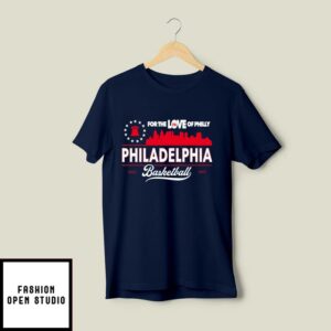 For The Love Of Philly 76ers Philadelphia 76ers Sweatshirt