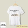 Gods Drunkest Driver T-Shirt I Am Sorry Martha December 19th 2007