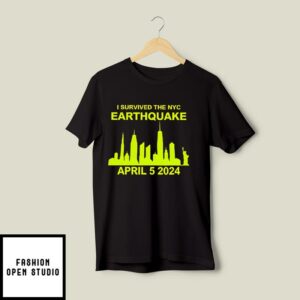 I Survived The NYC Earthquake April 5 2024 T-Shirt