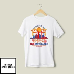 I Survived the NYC Earthquake And The Solar Eclipse 2024 T-Shirt