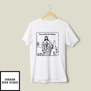 Jesus With His Kittens T-Shirt