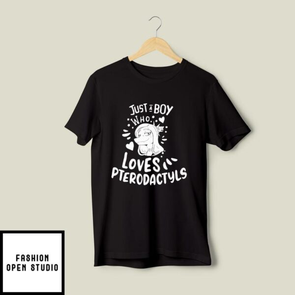 Just A Boy Who Loves Pterodactyls T-Shirt