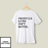 Pedophile Lives Don’t Matter T-Shirt