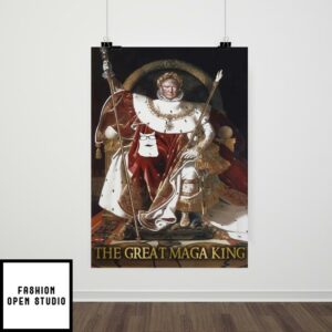 The Great MAGA King Poster Trump Lover