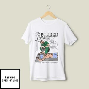 The Tortured Poets Department I Can Fix Him No Really I Can T-Shirt