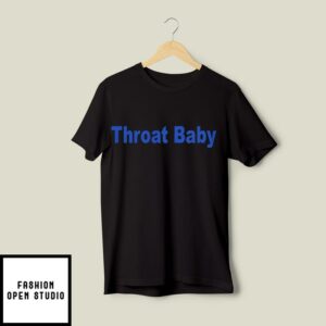 Throat Baby T-Shirt