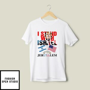 Trump I Stand With Israel Jerusalem T-Shirt