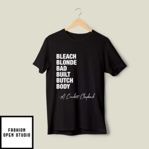 A Crockett Clapback Bleach Blonde Bad Built Butch Body T-Shirt