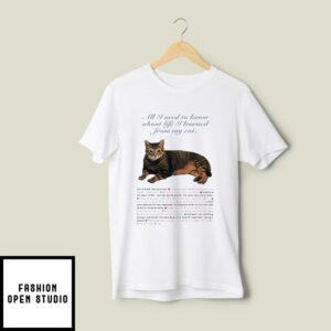 All I Need To Know About Life I Learned From My Cat T-Shirt Vintage