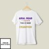 Anal Bead Tug O War Champion T-Shirt