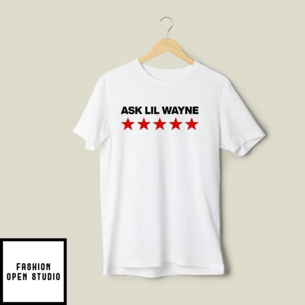 Ask Lil Wayne Five Stars T-Shirt