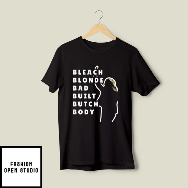 Bleach Blonde Bad Built Butch Body Jasmine Crockett T-Shirt