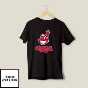Cleveland Indians Always Chief Wahoo T-Shirt  T-Shirt At Low Price