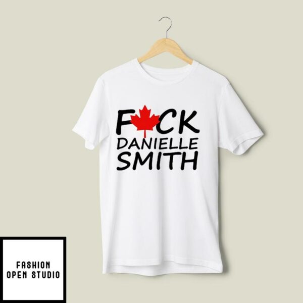 Fuck Danielle Smith T-Shirt