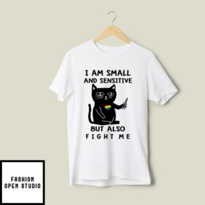Funny LGBT T-Shirt Cat Knife I Am Small And Sensitive