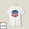 Hidin From Biden T-Shirt Anti Biden